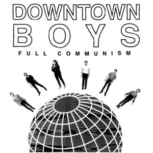 Dancing In The Dark - Downtown Boys