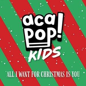 All I Want for Christmas is You - Acapop! KIDS