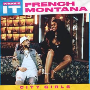 Wiggle It - French Montana (Ft. City Girls)