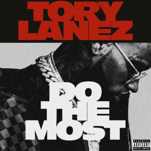 Do the Most - Tory Lanez