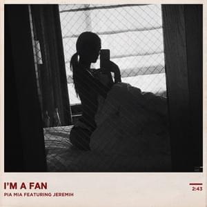 I’m a Fan - Pia Mia (Ft. Jeremih)