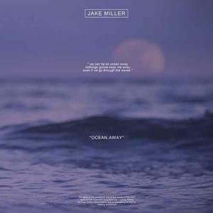 OCEAN AWAY - Jake Miller