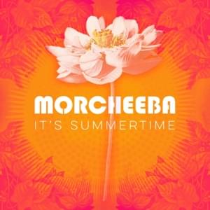 It’s Summertime - Morcheeba