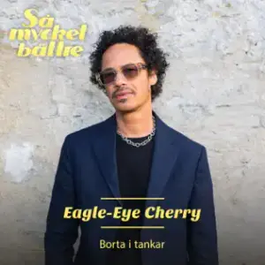 Borta i tankar - Eagle-Eye Cherry