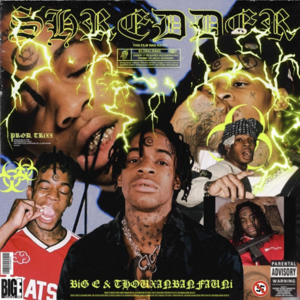 Shredder - Big E & Thouxanbanfauni