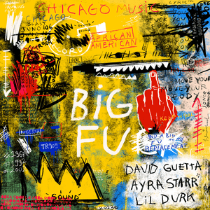 Big FU - David Guetta, Ayra Starr & Lil Durk