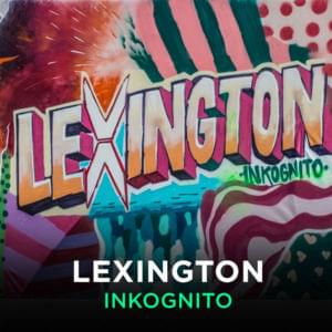 Inkognito - Lexington