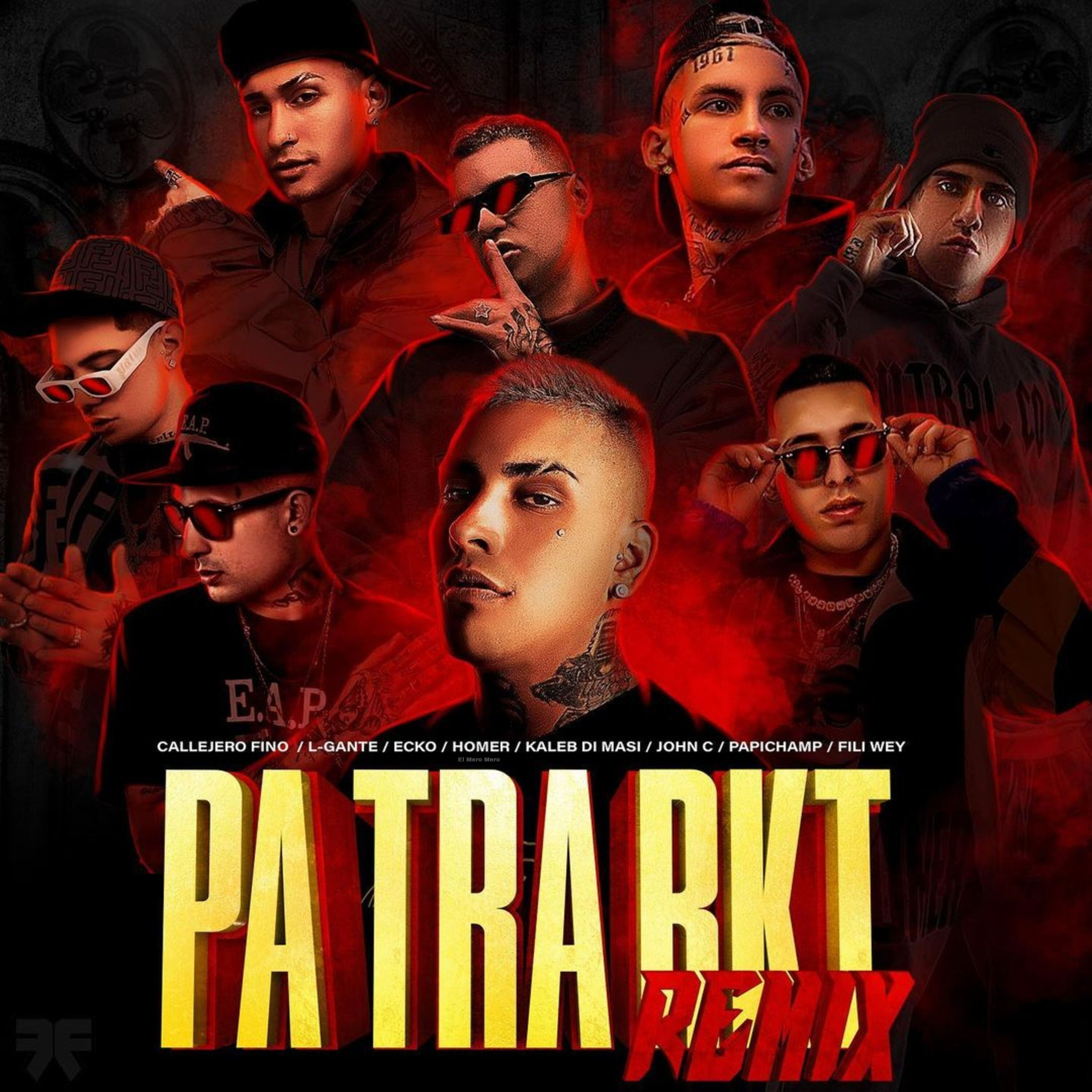 Pa Tra Rkt (Remix) - Callejero Fino, L-Gante & ECKO (Ft. Fili Wey, Homer el Mero Mero, John C, Kaleb Di Masi & Papichamp)