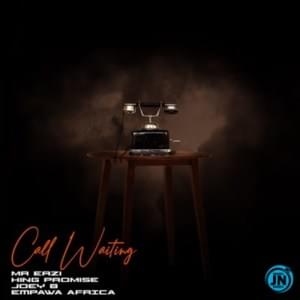 Call Waiting - Mr Eazi (Ft. Joey B & King Promise)