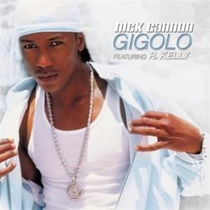 Gigolo - Nick Cannon (Ft. R. Kelly)