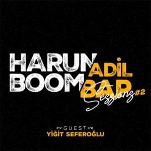 Boom Bap Sessions #02 - Harun Adil (Ft. Yiğit Seferoğlu)