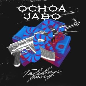 Taliban Gang - OCHOA & JABO