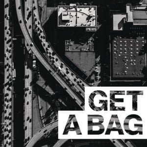 Get A Bag - G-Eazy (Ft. Jadakiss & Remo the Hitmaker)