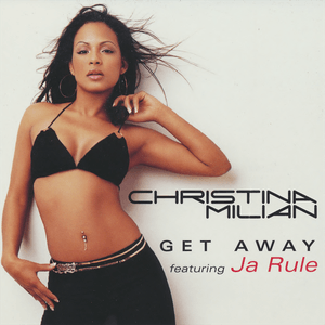 Get Away - Christina Milian (Ft. Ja Rule)