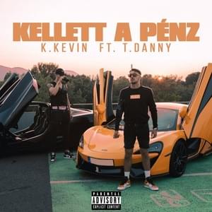 Kellett A Pénz - KKevin (Ft. T. Danny)