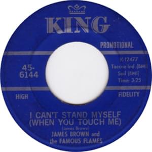 I Can’t Stand Myself (When You Touch Me) - James Brown & The Famous Flames