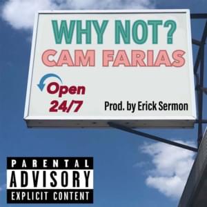 Why Not? - Cam Farias (Ft. Cam Farias)