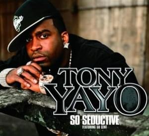 So Seductive - Tony Yayo (Ft. 50 Cent)