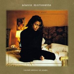 All I Really Want - Alanis Morissette