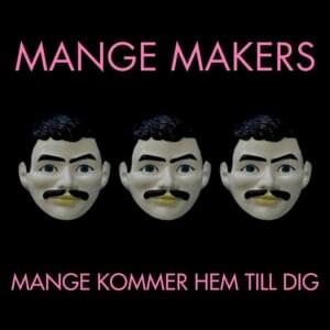 Mange kommer hem till dig - Mange Makers