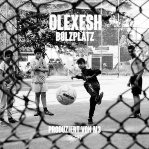 Bolzplatz - Olexesh