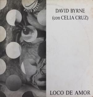 Loco De Amor - David Byrne (Ft. Celia Cruz)