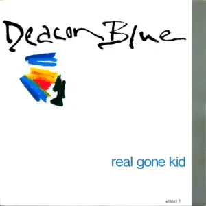 Real Gone Kid - Deacon Blue