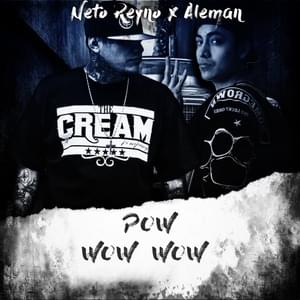 Pow Wow Wow - Neto Reyno & Alemán