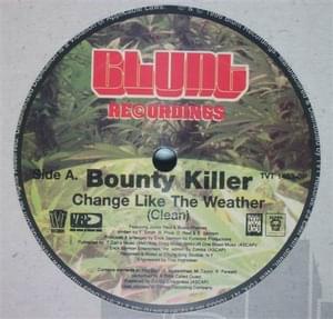 Change Like The Weather - Bounty Killer (Ft. Busta Rhymes & Junior Reid)