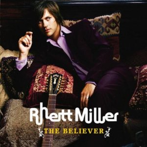 I Believe She’s Lying - Rhett Miller