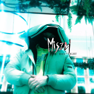 DAY+NIGHT (Deluxe) - Miszel