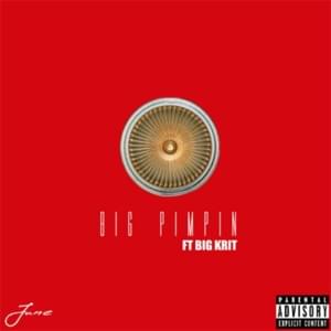 Big Pimpin’ - June (MusicWorld) (Ft. Big K.R.I.T.)