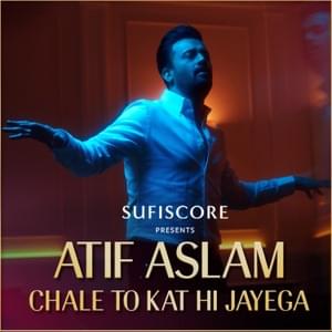 Chale To Kat Hi Jayega (Cover) - Atif Aslam