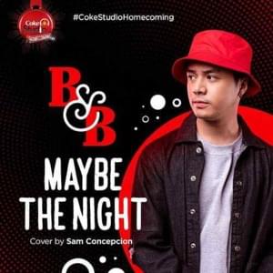 Maybe The Night - Sam Concepcion