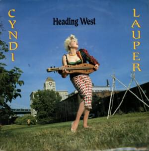 Heading West - Cyndi Lauper