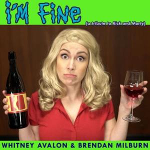 I’m Fine (A Tribute to Rick and Morty) - Whitney Avalon