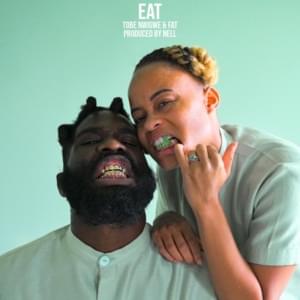 EAT - Tobe Nwigwe (Ft. Fat)