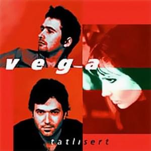 Bu Sabahların Bir Anlamı Olmalı - Vega (TUR)