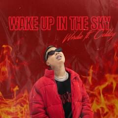 Wake up in the Sky - WXRDIE (Ft. Coldzy)