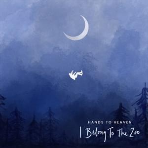 Hands to Heaven - I Belong to the Zoo