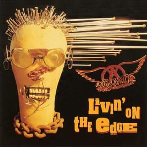 Livin’ on the Edge - Aerosmith