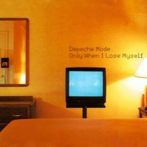 Only When I Lose Myself [Radio Version] - Depeche Mode