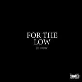 For the Low - Lil Bibby