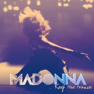 Keep The Trance - Madonna