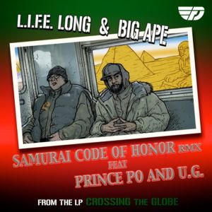 Samurai Code of Honor RMX (Dirty) - L.I.F.E. Long & Big Ape (Ft. Prince Po & U.G. (Cella Dwellas))