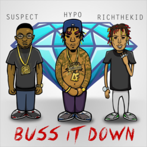 BussItDown - Hypo (Ft. Rich The Kid & Suspect OTB)