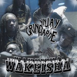 Wakeisha - YN Jay (Ft. GrindHard E)