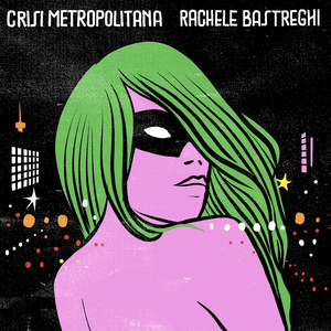 Crisi Metropolitana - Rachele Bastreghi