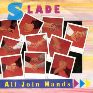 All Join Hands - Slade