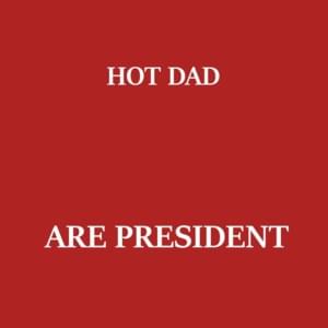 Ted Cruz - Hot Dad